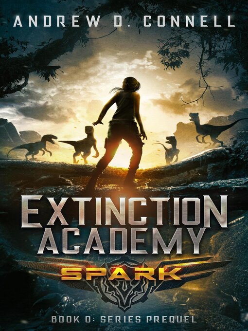 Title details for Extinction Academy by Andrew D. Connell - Available